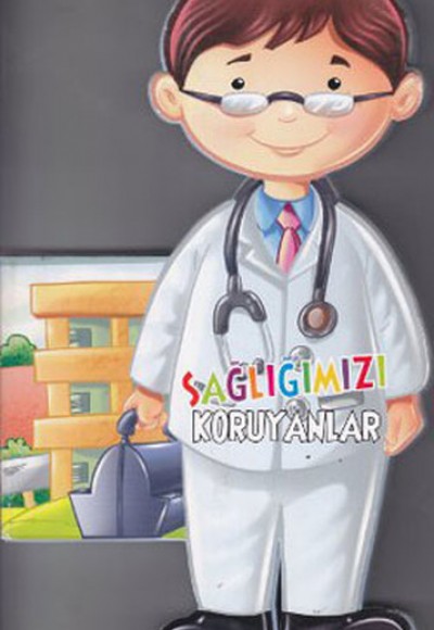 Ayaklı Kitaplar - Sağlığımızı Koruyanlar