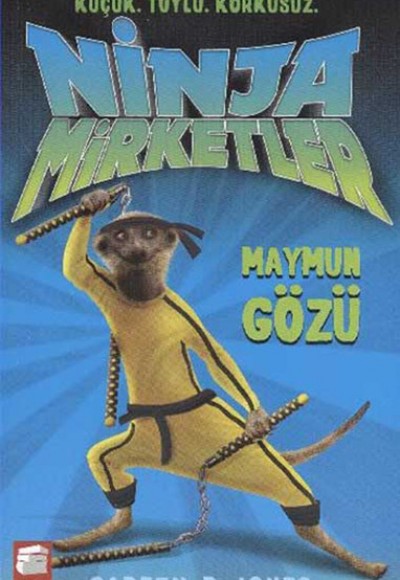 Ninja Mirketler -2 Maymun Gözü