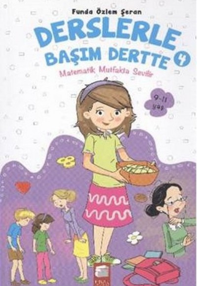 Derslerle Başım Dertte 4 - Matematik Mutfakta Sevilir