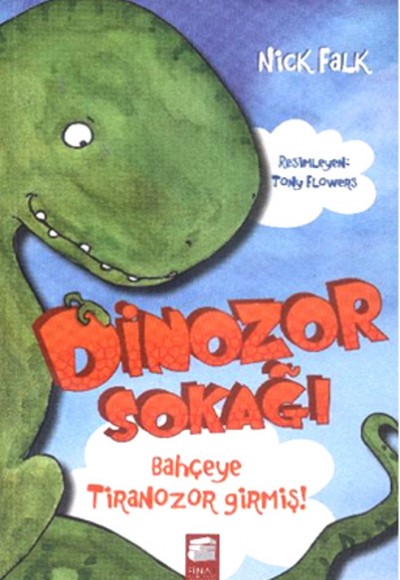 Dinozor Sokağı  Bahçeye Tiranozor Girmiş!