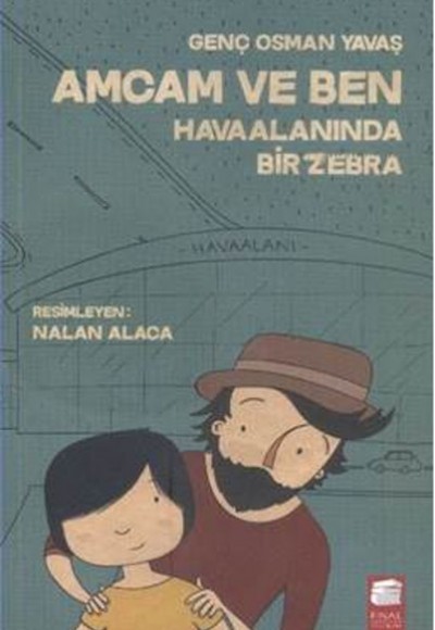 Amcam ve Ben 1 - Havaalanında Bir Zebra (Ciltli)