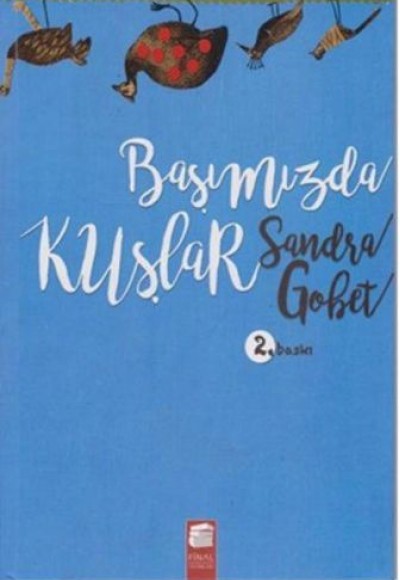 Başımızda Kuşlar (Ciltli)