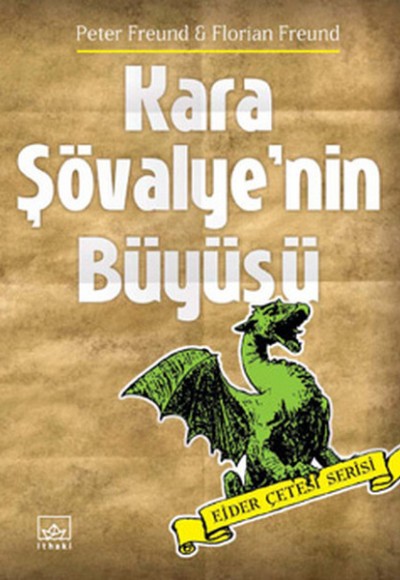 Kara Şövalye'nin Büyüsü / Ejder Çetesi Serisi