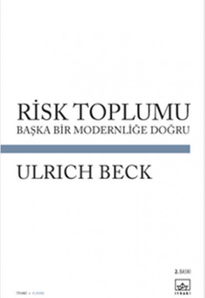 Risk Toplumu  Başka Bir Modernliği Doğru