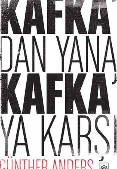 Kafka'dan Yana, Kafka'ya Karşı