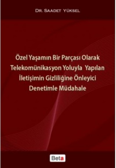 Özel Yaşamın Bir Parçası Olarak Telekomünikasyon Yoluyla Yapılan İletişimin Gizliliğine Önleyici Den