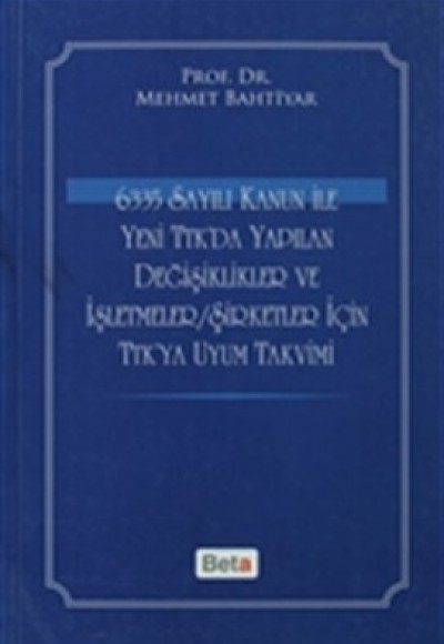 6335 Sayılı Kanun ile Yeni TTK'da Yapılan Değişiklikler ve İşletmeler/Şirketler için TTK'ya Uyum Tak