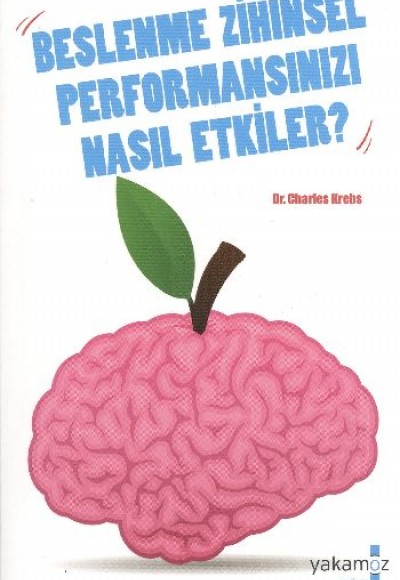 Beslenme Zihinsel Performansınızı Nasıl Etkiler?