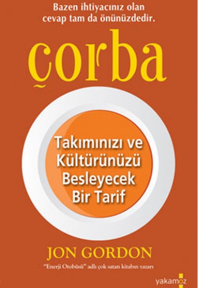 Çorba  Takımınızı ve Kültürünüzü Besleyecek Bir Tarif