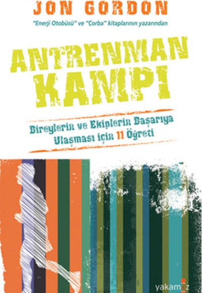 Antrenman Kampı  Bireylerin ve Ekiplerin Başarıya Ulaşması İçin 11 Öğreti