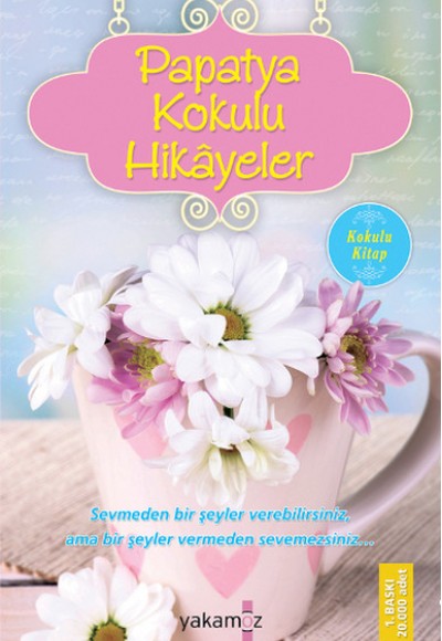 Papatya Kokulu Hikayeler (Kokulu Kitap)