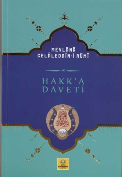 Mevlana Celaledin-i Rumi Hakk-a Daveti