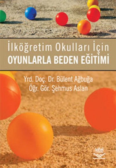 İlköğretim Okulları İçin Oyunlarla Beden Eğitimi