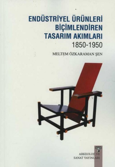 Endüstriyel Ürünleri Biçimlendiren Tasarım Akımları (1850-1950)