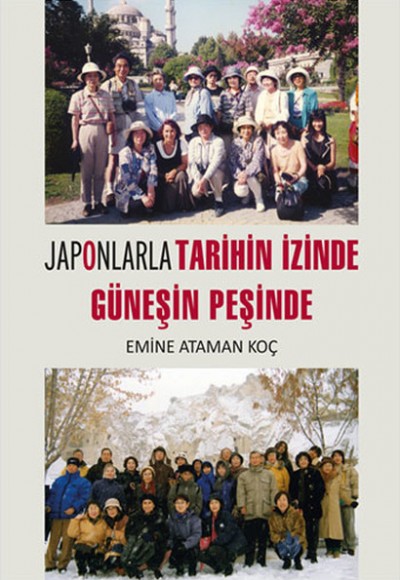 Japonlarla Tarihin İzinde Güneşin Peşinde