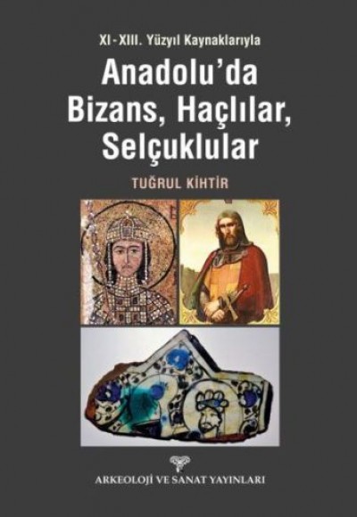 Anadolu'da Bizans, Haçlılar, Selçuklular