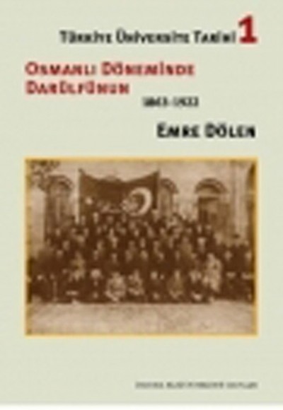 Osmanlı Döneminde Darülfünun  1863-1922  Türkiye Üniversite Tarihi 1