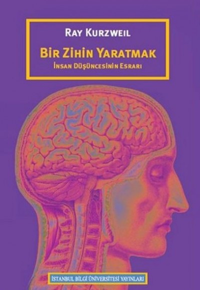 Bir Zihin Yaratmak İnsan Düşüncesinin Esrarı