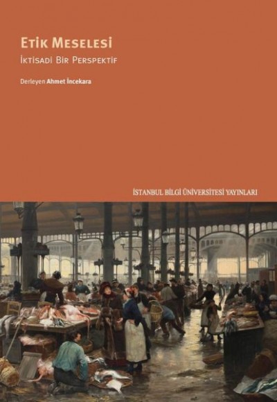 Etik Meselesi - İktisadi Bir Perspektif