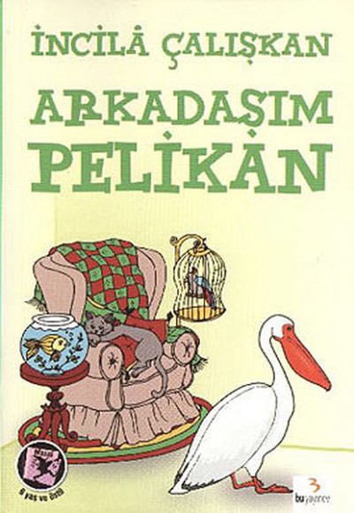 Arkadaşım Pelikan