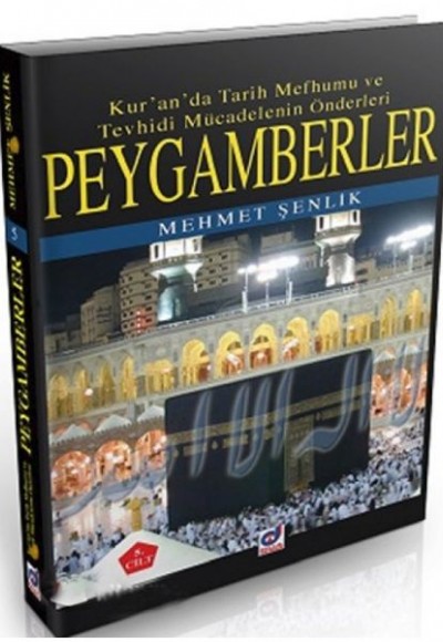 Peygamberler  Kur'an'da Tarih Mefhumu ve Tevhisi Mücadelenin Önderleri 3.Cilt