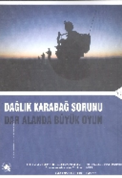 Dağlık Karabağ sorunu - Dar Alanda Büyük Oyun