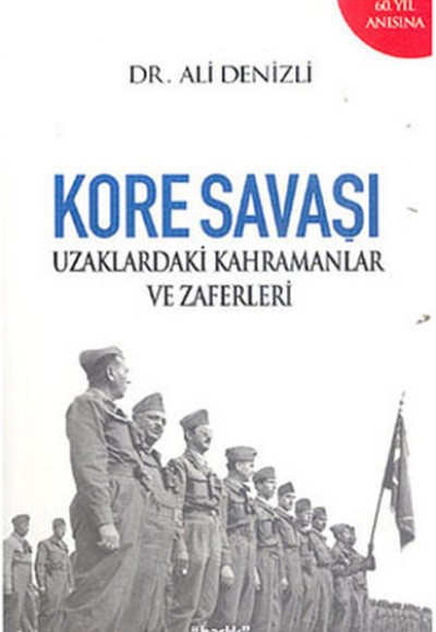 Kore Savaşı  Uzaklardaki Kahramanlar ve Zaferleri