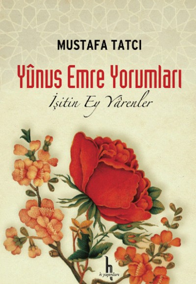 İşitin  Ey Yarenler -Yunus Emre Yorumları (Ciltli)