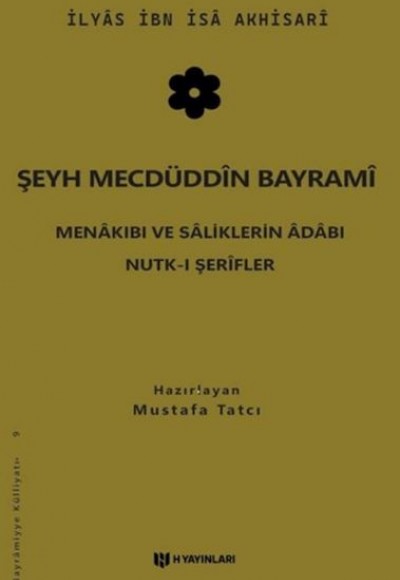 Şeyh Mecdüddin Bayrami Menakıbı ve Saliklerin Adabı - Nutk-i Şerifler