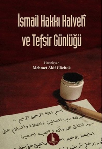 İsmail Hakkı Halveti ve Tefsir Günlüğü İsmail Hakkı Halveti ve Tefsir Günlüğü