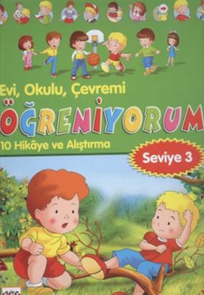 Evi, Okulu Çevremi Öğreniyorum  10 Hikaye ve Alıştırma (Seviye-3)