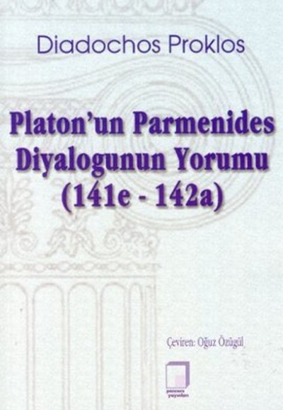 Platon'un Parmenides Diyalogunun Yorumu (141e - 142a)