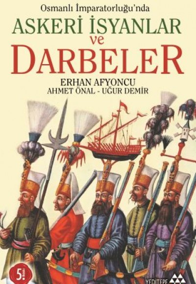 Osmanlı İmparatorluğunda Askeri İsyanlar ve Darbeler