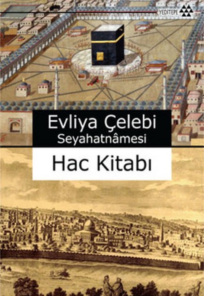 Evliya Çelebi Seyahatnamesi Hac Kitabı