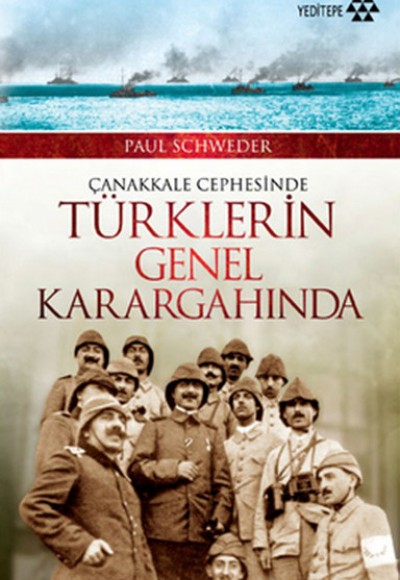 Çanakkale Cephesinde Türklerin Genel Karargahında