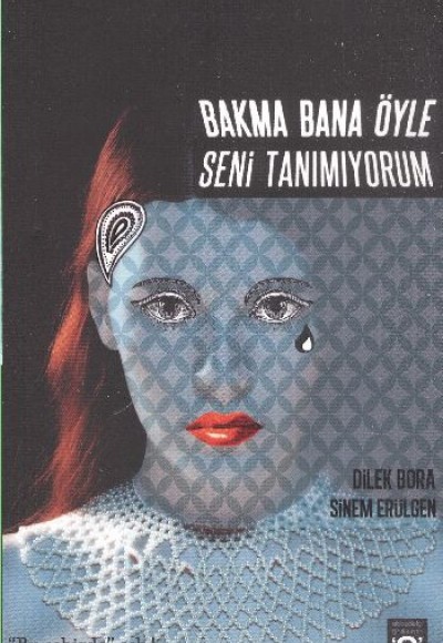 Bakma Bana Öyle Seni Tanımıyorum