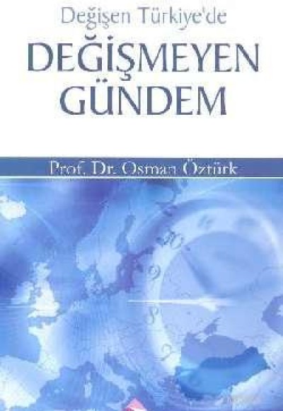 Değişen Türkiye'de Değişmeyen Gündem