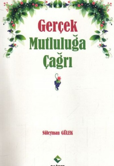 Gerçek Mutluluğa Çağrı