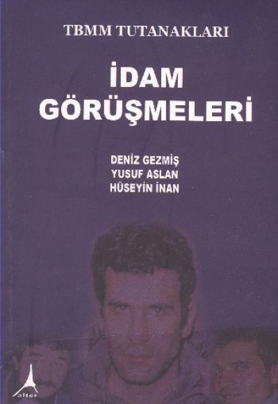 TBMM Tutanakları İdam Görüşmeleri - Deniz Gezmiş, Yusuf Aslan, Hüseyin İnan