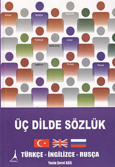 Üç Dilde Sözlük / Türkçe - İngilizce - Rusça