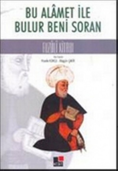 Bu Alamet İle Bulur Beni Soran  Fuzuli Kitabı