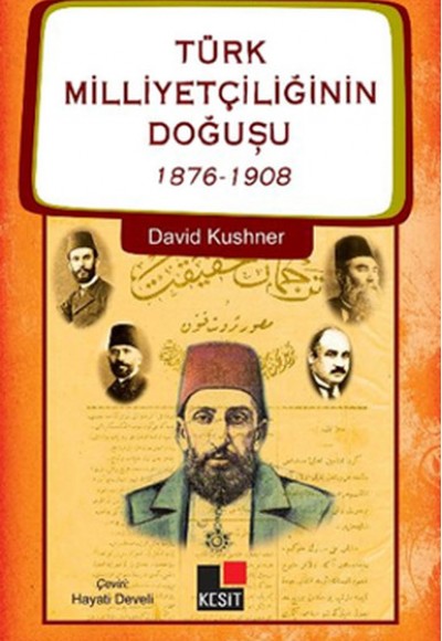 Türk Milliyetçiliğinin Doğuşu  1876-1908