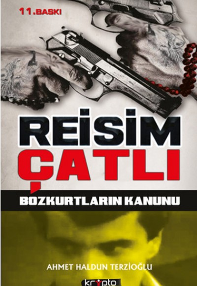 Reisim Çatlı  Bozkurtların Kanunu