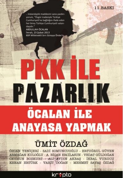 PKK ile Pazarlık / Öcalan ile Anayasa Yapmak