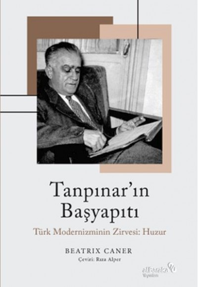 Tanpınar’ın Başyapıtı: Türk Modernizminin Zirvesi: Huzur
