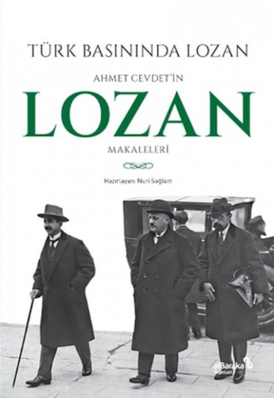 Türk Basınında Lozan: Ahmet Cevdet'in Lozan Makaleleri