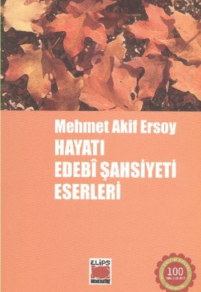 Mehmet Akif Ersoy Hayatı, Edebi Şahsiyeti, Eserleri