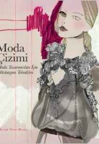 Moda Çizimi  Moda Tasarımı İçin İllüstrasyon Teknikleri