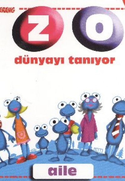 Aile / Zo Dünyayı Tanıyor-6. Kitap