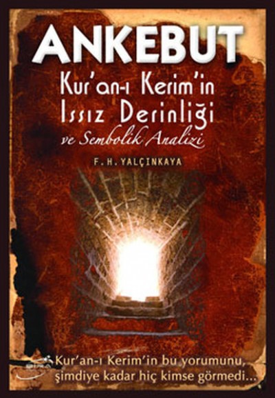 Ankebut - Kur'an-ı Kerim'in Issız Derinliği ve Sembolik Analizi